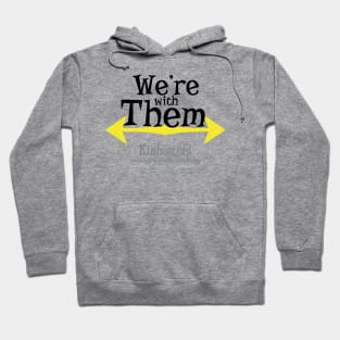 We're with Them - Center Hoodie